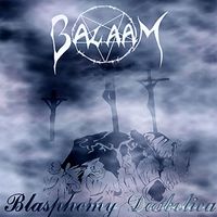 Balaam - Blasphemy Diabolica (Explicit)