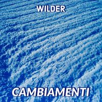 Wilder - Cambiamenti