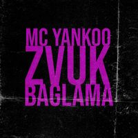 MC Yankoo - Zvuk Baglama