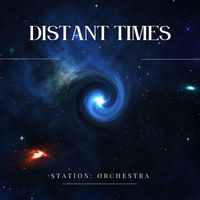 Station: Orchestra - Distant Times