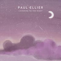 Paul Ellier - Listening To The Night