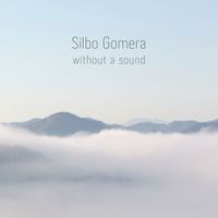 Silbo Gomera - Without A Sound