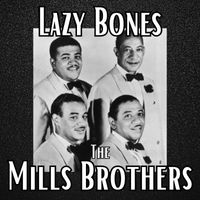 The Mills Brothers - Lazy Bones