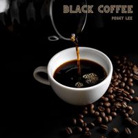 Peggy Lee - Black Coffee