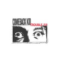 Comeback Kid - TROUBLE EP (Explicit)