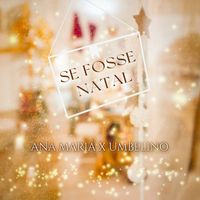 Ana Maria - Se Fosse Natal