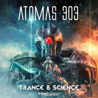 Atomas 303 - Trance & Science