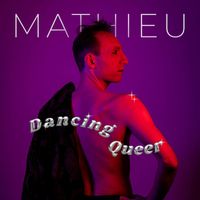 Mathieu - Dancing Queer