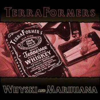 Terraformers and Terraformers vs Illegal Machines - Whyski and Marijuana