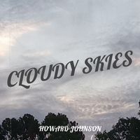Howard Johnson - Cloudy Skies