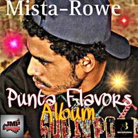 Mista Rowe - Punta Flavors