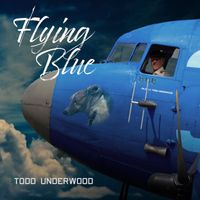 Todd Underwood - Flying Blue