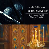 Vovka Ashkenazy - Rachmaninoff: 10 Preludes, Op. 23: No. 4 in D Major