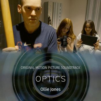 Ollie Jones - Optics (Original Motion Picture Soundtrack)