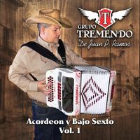 Grupo Tremendo de Juan P. Ramos - Acordeon y Bajo Sexto, Vol. 1