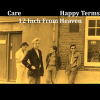 12 Inch From Heaven - Care/Happy Terms