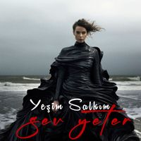 Yeşim Salkım - Sev Yeter