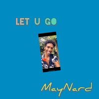 Maynard - Let U Go