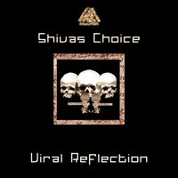 Shivas Choice - Viral Reflection