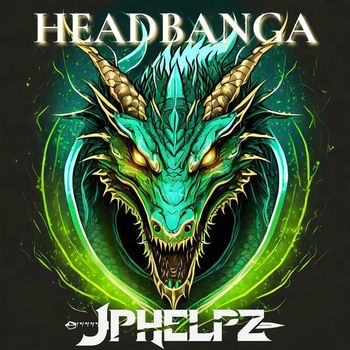 JPhelpz - Headbanga
