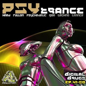 Various Artists - Digital Drugs Coalition Psy Trance Hard Fullon Psychedelic Goa Techno Ep's 41-50