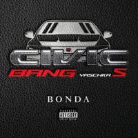 Bonda - Civic Bang (Explicit)