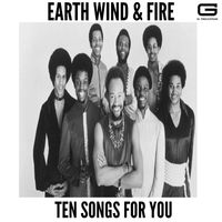 Earth Wind & Fire - Ten songs for you