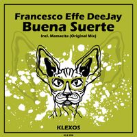 Francesco Effe DeeJay - Buena Suerte