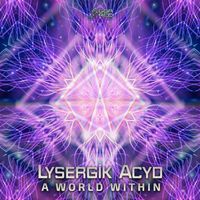 Lysergik Acyd - A World Within