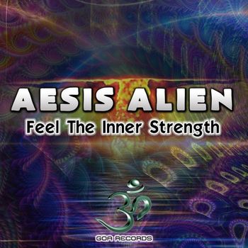 Aesis Alien - Feel the Inner Strength