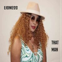 Lioness - That Man