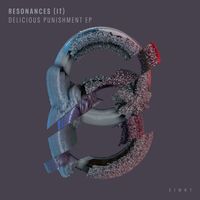 Resonances (IT) - Delicious Punishment EP