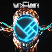 heRobust - Watch Your Mouth
