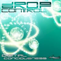 Drop Control - Digital Consciousness