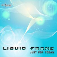 Liquid Frame - Just for Today
