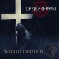 The Stage of Dreams - World I Would