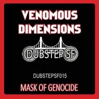 Venomous Dimensions - Mask of Genocide