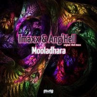 Imaxx and Ang'Hell - Mooladhara (Remastered 2018)