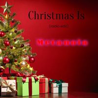 Metanoia - Christmas Is (Radio Edit)
