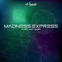 Madness Express - Over and Over