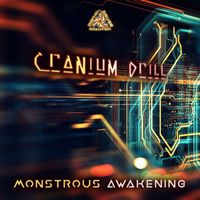 Cranium Drill - Monstrous Awakening