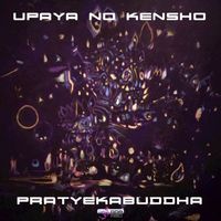 Upaya no Kensho - Pratyekabuddha