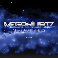MEGAHURTZ - Magical Vibes