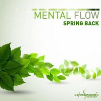 Mental Flow - Spring Back - Single