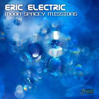Eric Electric - Moon Spacey Missions