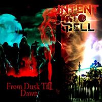 Intent To Sell - From Dusk Till Dawn