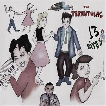 The Tarantulas - 13 Bites (Explicit)