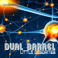 Dual Barrel - Little Dendrites - Single