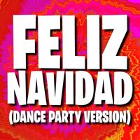 Fun Party DJ - Feliz Navidad (Dance Party Version)