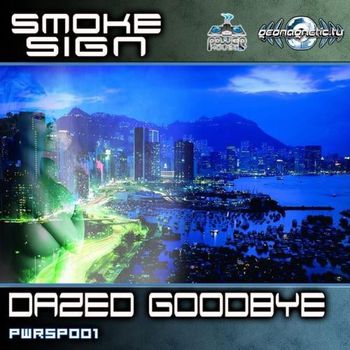 Smoke Sign - Dazed Goodbye